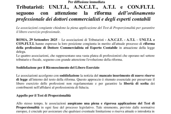 COMUNICATO STAMPA CONGIUNTO - Tributaristi: UNI.T.I., A.N.C.I.T., A.T.I. e CON.FI.T.I. seguono con attenzione la riforma dell’ordinamento professionale dei dottori commercialisti e degli esperti contabili